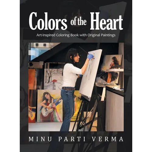Colors of the Heart: Art-Inspired Coloring Book with Original Paintings
