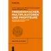 Friedensmacher, Multiplikatoren Und Profiteure: Akteure Des Westfälischen Friedenskongresses