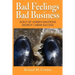 Bad Feelings, Bad Business