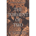 The Torment of Two