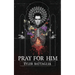 Pray For Him