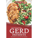 50 Delicious Recipes for Gerd Patients: Keep Gerd on a Low with This Cookbook
