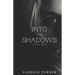Into the Shadows: A Faelie novel