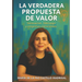 La Verdadera Propuesta de Valor.: Innovación, liderazgo y empresas conscientes