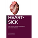 Heart-Sick: The Politics of Risk, Inequality, and Heart Disease