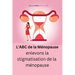 L'ABC de la Ménopause