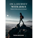 On a Journey with Jesus: Poems in times of joy and despair