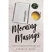 Morning Musings: Weekly Encouragement for the Educator's Soul