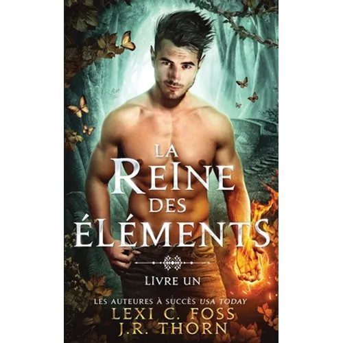 Reine des Éléments: Livre Un: Une Romance paranormale