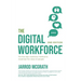 The Digital Workforce 2nd Edition: The five-step workforce method to maximise the value of people
