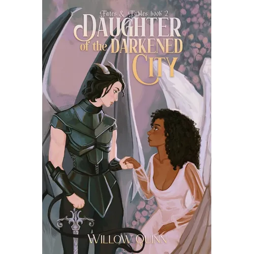 Daughter of The Darkened City: Fates & Fables Book 2