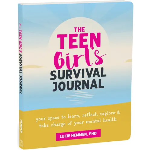 The Teen Girl's Survival Journal: Your Space to Learn, Reflect, Explore, and Take Charge of Your Mental Health - Paperback