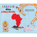 A, B, C, D, E, F, G: Africa Is Where We'll Be