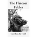 The Flatcoat Fables: and Dogs' Logs