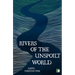 Rivers of the Unspoilt World