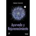 Ayurveda Y Rejuvenecimiento: El Camino del Rasayana