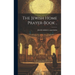 The Jewish Home Prayer-book ..