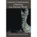 Literary Construction of Identity in the Ancient World: Proceedings of the Conference Literary Fiction and the Construction of Identity in Ancient Lit