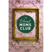 The Dead Moms Club: A Memoir about Death, Grief, and Surviving the Mother of All Losses