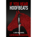 If You Hear Hoofbeats