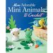 More Adorable Mini Animals to Crochet