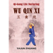 Qi-Gong Life-Nurturing: Wu Qin Xi