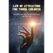 Law Of Attraction For Young Children: Teaching Kids How To Attract Success Into Their Life: How To Learn Law Of Attraction