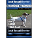 Jack Russell Terrier Dog Training With The No BRAINER Dog TRAINER WE Make it THAT Easy!: How To Easily Train Your Jack Russell Terrier