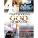 I'm Expecting God to Hear Me: When I praise Him, Fight Him, Need Him, Thank Him