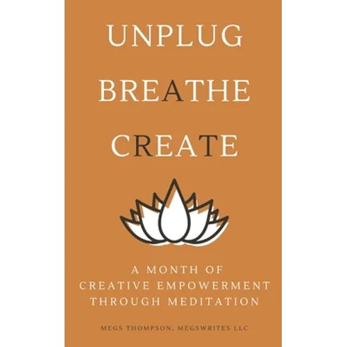 A Month of Creative Empowerment Through Meditation