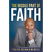 The Middle Part Of Faith