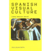 Spanish Visual Culture: Cinema, Television, Internet