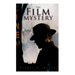 The Film Mystery: Detective Craig Kennedy's Case
