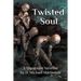 Twisted Soul: 4 Slipstream Novellas by D. Michael Martindale