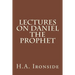 Lectures on Daniel The Prophet