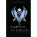 Vampiros de energía: cómo identificarlos y protegerse