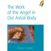 The Work of the Angel in Our Astral Body: (Cw 182)