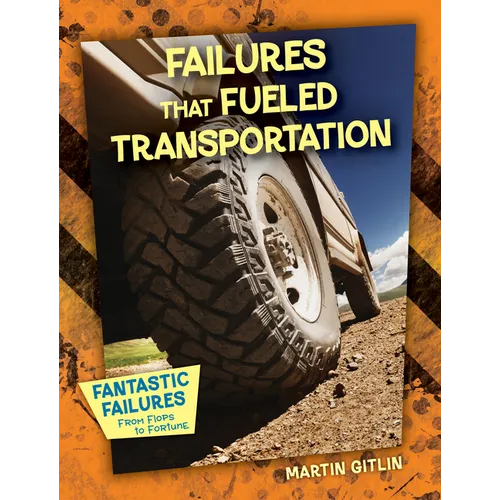 Failures That Fueled Transportation