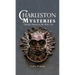 Charleston Mysteries: Ghostly Haunts in the Holy City