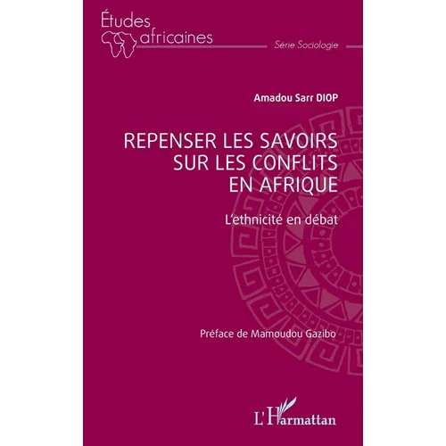Repenser les savoirs sur les conflits en Afrique