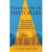 Narración de historias: Domine el arte de contar una excelente historia con fines de hablar en público, crear una marca en las redes sociales, generar