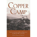 Copper Camp: The Lusty Story of Butte, Montana