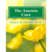 The Anemia Cure