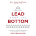 Lead from the Bottom: Successfully Scaling Your Business as an Owner But Cultivating a Team-First Culture