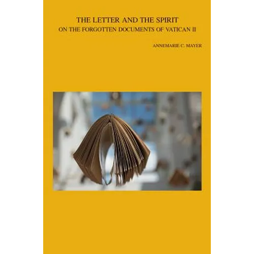 The Letter and the Spirit: On the Forgotten Documents of Vatican II