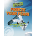 Freeze Your Fear!: Extreme Snow and Ice Sports