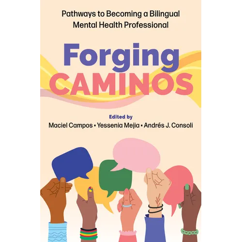 Forging Caminos: Pathways to Becoming a Bilingual Mental Health Professional