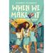 When We Make It: A Nuyorican Novel
