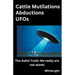 Cattle Mutilations Abductions UFOs