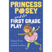 Princess Posey and the First Grade Play
